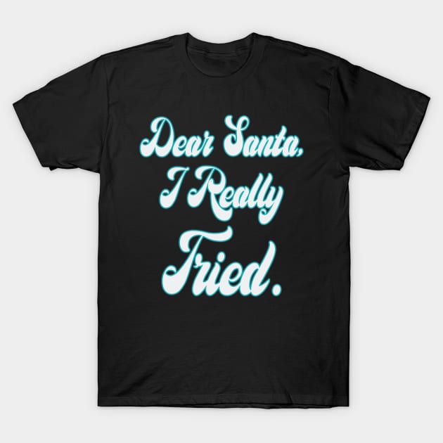 My Letter to Santa - Neon T-Shirt by Whimsical Thinker